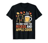 I'm Only Here for Recess and Apple Cider Fall Back to School T-Shirt