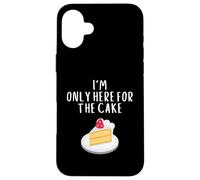 I'm Only Here for The Cake Funny Bakery Meme Costume Cakes Coque pour iPhone 16 Plus