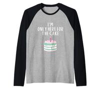 I'm Only Here for The Cake Funny Pink Meme Wedding Cakes Manche Raglan