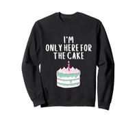 I'm Only Here for The Cake Funny Pink Meme Wedding Cakes Sweatshirt