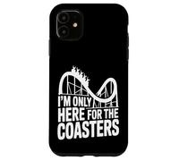 I'm Only Here for The Coasters Funny Coque pour iPhone 11