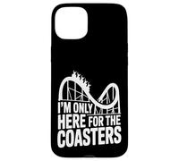 I'm Only Here for The Coasters Funny Coque pour iPhone 15 Plus