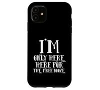 I'm Only Here for The Free Booze Funny Drunk Dad Costume Coque pour iPhone 11