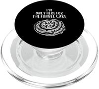 I'm Only Here for The Funnel Cake Best Dessert Funnel Cakes PopSockets PopGrip pour MagSafe