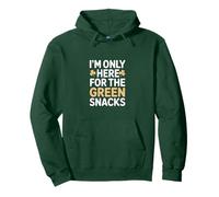 I'm Only Here for The Green Snacks St Patrick Day Sweat à Capuche