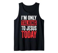 I'm Only Talking to Jesus Today Impertinente Débardeur