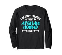 I'm Only Talking to My Afghan Hound Today Levrier Afghan Manche Longue