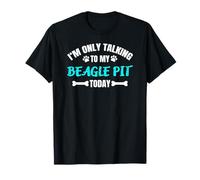 I'm Only Talking to My Beagle Pit Today Beaglebull T-Shirt