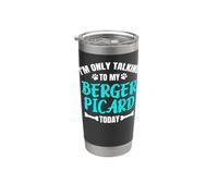 I'm Only Talking To My Berger Picard Berger de Picardie Gobelet isotherme en acier inoxydable double paroi