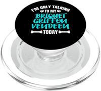 I'm Only Talking To My Briquet Griffon Vendeen Today PopSockets PopGrip pour MagSafe