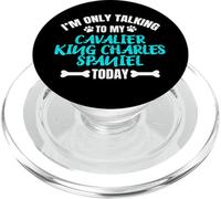 I'm Only Talking to My Cavalier King Charles Spaniel Today PopSockets PopGrip pour MagSafe