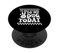 I'm Only Talking to My Dog Today Dog Lover Chien Amusant PopSockets PopGrip Adhésif