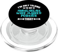 I'm Only Talking To My Hungarian Wire-Haired Pointer Today PopSockets PopGrip pour MagSafe