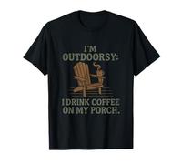Im Outdoorsy I Drink Coffee on My Porch Graphique de café Amusant T-Shirt