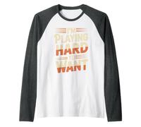 I'm Playing Hard to Want Rencontres Coquines avec Sarcasme Manche Raglan