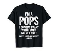 I'm Pops I Do What I Want Retro Vintage Dad Quote T-Shirt