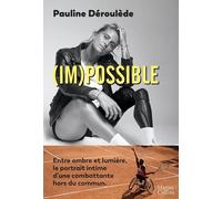 (Im)Possible - Entre Ombre Et Lumière, Le Portrait Intime D'une Combattante Hors Du Commun