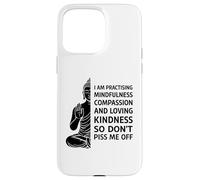 I'm Practicing Compassion So Don't Piss Me Off Yoga Humor Coque pour iPhone 15 Pro Max