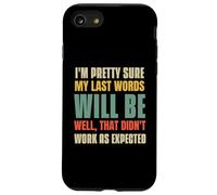 I'm Pretty Sure My Last Words Will Be Coque pour iPhone SE (2020) / 7/8
