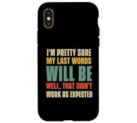 I'm Pretty Sure My Last Words Will Be Coque pour iPhone X/XS