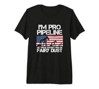 I'm Pro Pipeline Trucker Pipeliner Oil Gas Pipeliner Drapeau Américain T-Shirt Haut de Gamme