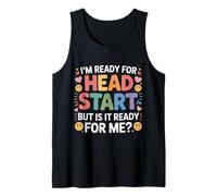 I'm Ready for Head Start But is It Ready for Me - Débardeur