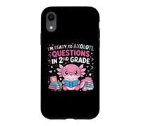 I'm Ready to Axolotl Questions in 2nd Grade Kawaii Girls Coque pour iPhone XR