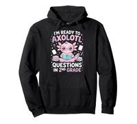 I'm Ready to Axolotl Questions in 2nd Grade Kawaii Girls Sweat à Capuche