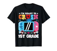I'm Ready to Crush 1st Grade Back to School First Grade Kids T-Shirt