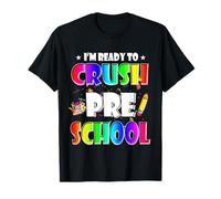 I'm Ready to Crush Preschool Back to School Teacher Student T-Shirt