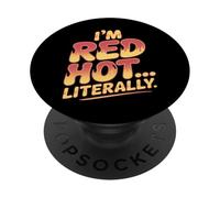 I'm Red Hot Literally Sunburn PopSockets PopGrip Adhésif