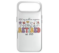 Im Retired 2025 Not My Problem Anymore Retirement Coworker Coque pour iPhone Air