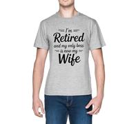 Im Retired and My Only Boss is Now My Wife Grey Men's T-Shirt Tee