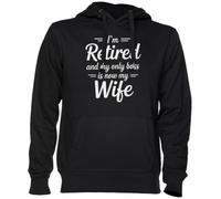 Im Retired and My Only Boss is Now My Wife Noir Sweat À Capuche Sweat-Shirt Jersey Unisexe Homme Femme Black Unisex Hoodie