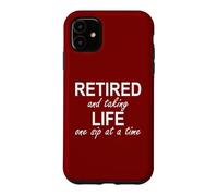 Im Retired and Taking Life One Sip at a Time Retirement Wine Coque pour iPhone 11
