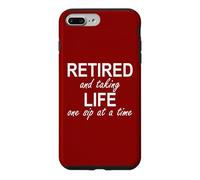 Im Retired and Taking Life One Sip at a Time Retirement Wine Coque pour iPhone 7 Plus/8 Plus