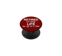 Im Retired and Taking Life One Sip at a Time Retirement Wine PopSockets PopGrip Adhésif