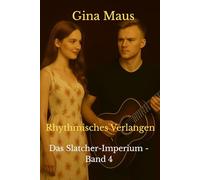 Im Rhythmus der Versuchung: Das Slatcher - Imperium - Band 4