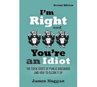 I'm Right And You're An Idiot - 2nd Edition