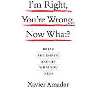 I'm Right, You're Wrong, Now What?