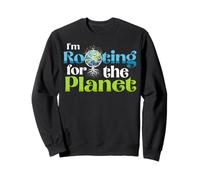 I'm Rooting for Planet Cute Earth Day Étudiants Enseignants Sweatshirt