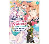I'm Running for Crown Princess, but All I Want is a Steady Paycheck! (Manga) Vol. 1 - Yuuri Seo - Seven Seas Entertainment - ebook (ePub illustré) - Livre