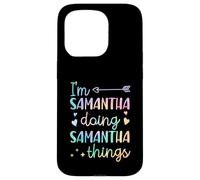 I'm Samantha Doing Samantha Things Prénom personnalisé Coque pour iPhone 15 Pro