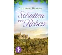 Im Schatten Der Reben: Das Geheimnis Von Chateau Limeray