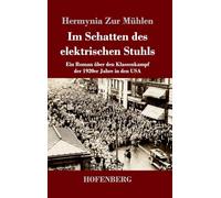Im Schatten des elektrischen Stuhls: Ein Roman über den Klassenkampf der 1920er Jahre in den USA