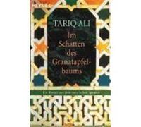Im Schatten des Granatapfelbaums Ali, Tariq (Auteur)