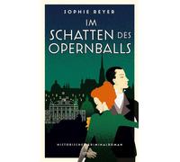 Im Schatten des Opernballs Historischer Wien-Krimi um den ersten Opernball - Historischer Kriminalroman - Sophie Reyer - Emons Verlag - ebook (ePub) - Livre