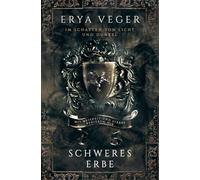 Im Schatten von Licht und Dunkel: Schweres Erbe