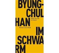 Im Schwarm | Han Byung Chul Han Byung Chul (Auteur)