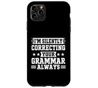 Im silencieusement corriger Votre Grammaire Toujours Professeur Coque pour iPhone 11 Pro Max